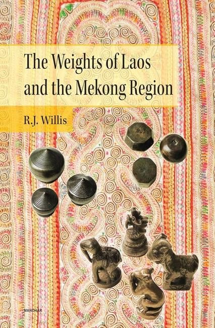 Produktbild: The Weights of Laos and the Mekong Region