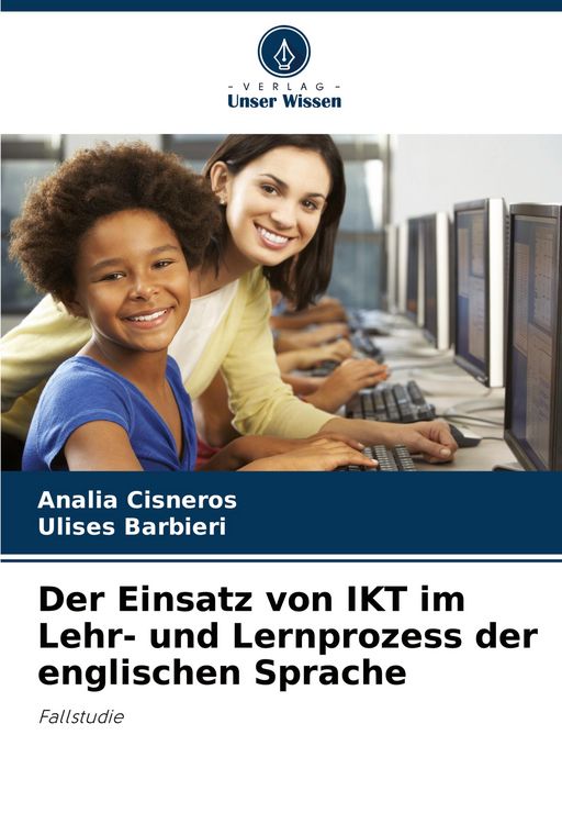 Produktbild: Der Einsatz von IKT im Lehr- und Lernprozess der englischen Sprache