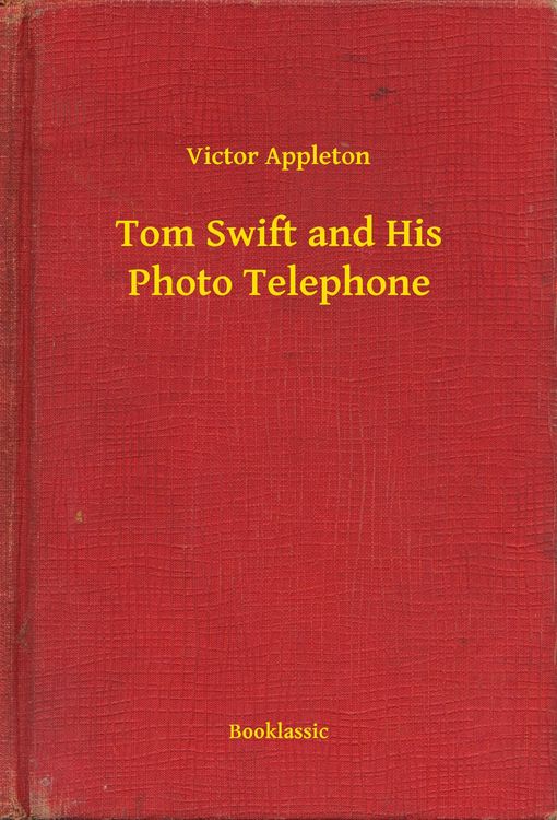 Produktbild: Tom Swift and His Photo Telephone