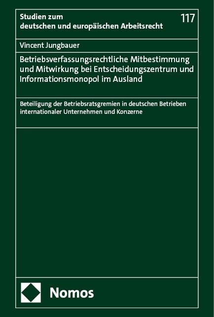 Produktbild: Betriebsverfassungsrechtliche Mitbestimmung und Mitwirkung bei Entscheidungszentrum und Informationsmonopol im Ausland