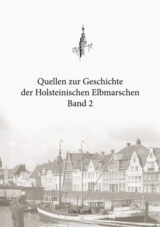 Produktbild: Quellen zur Geschichte der Holsteinischen Elbmarschen: Band 2