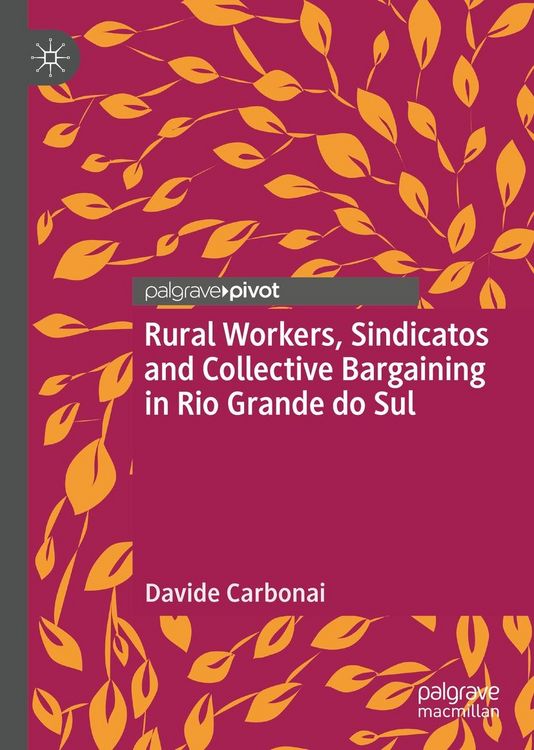 Produktbild: Rural Workers, Sindicatos and Collective Bargaining in Rio Grande do Sul