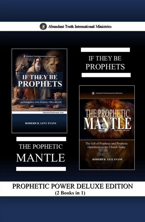 Produktbild: Prophetic Power Deluxe Edition (2 Books in 1): If They Be Prophets & The Prophetic Mantle