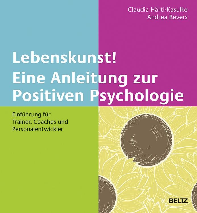 Produktbild: Lebenskunst! Eine Anleitung zur Positiven Psychologie
