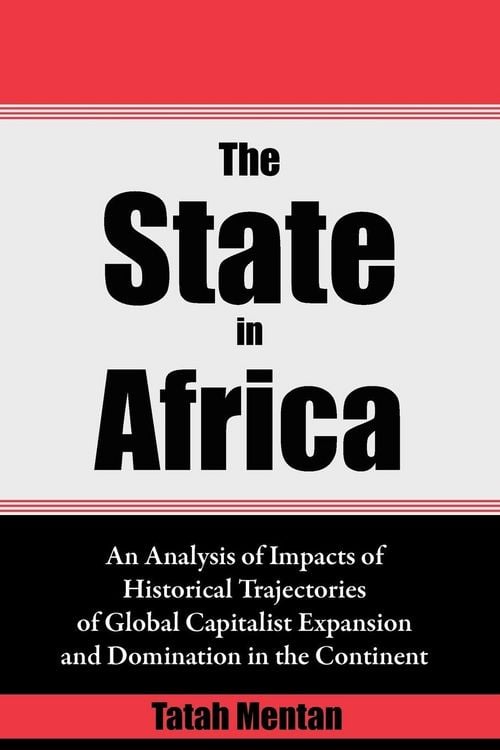 Produktbild: The State in Africa. An Analysis of Impacts of Historical Trajectories of Global Capitalist Expansion and Domination in the Continent