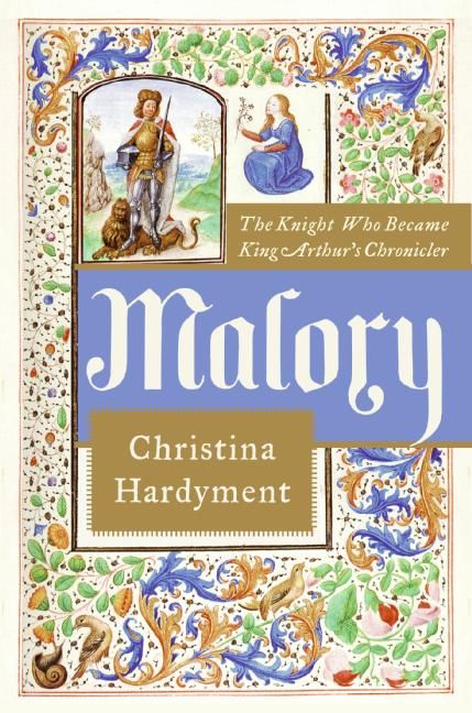 Produktbild: Malory: The Knight Who Became King Arthur's Chronicler