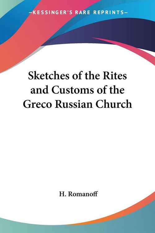 Produktbild: Sketches of the Rites and Customs of the Greco Russian Church