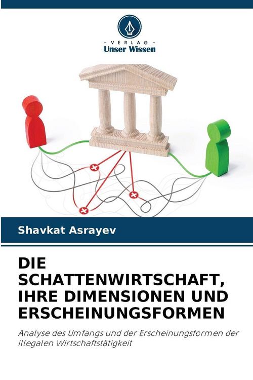 Produktbild: DIE SCHATTENWIRTSCHAFT, IHRE DIMENSIONEN UND ERSCHEINUNGSFORMEN