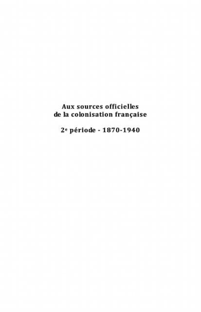 Produktbild: Aux sources officielles de la colonisation francaise - 1870-