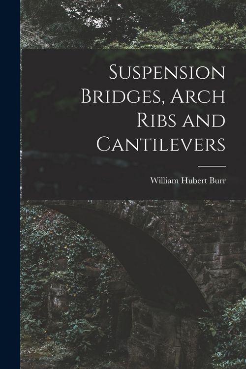 Produktbild: Suspension Bridges, Arch Ribs and Cantilevers