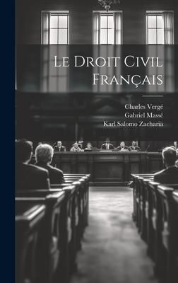 Produktbild: Le Droit Civil Fran&ccedil;ais
