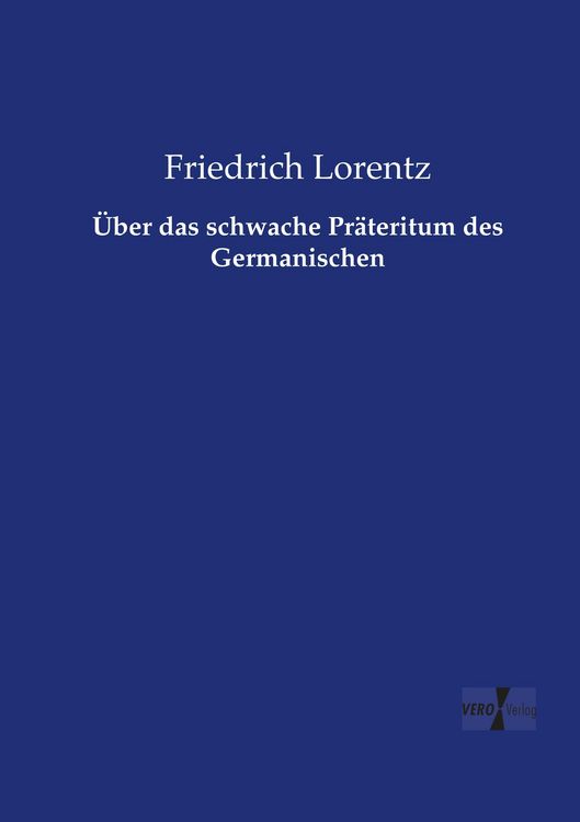 Produktbild: &Uuml;ber das schwache Pr&auml;teritum des Germanischen