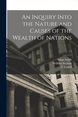 Produktbild: An Inquiry Into the Nature and Causes of the Wealth of Nations; v.1