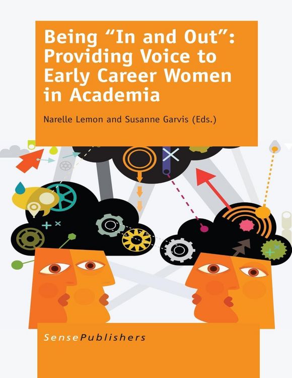 Produktbild: Being "In and Out": Providing Voice to Early Career Women in Academia