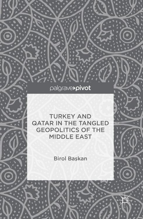 Produktbild: Turkey and Qatar in the Tangled Geopolitics of the Middle East
