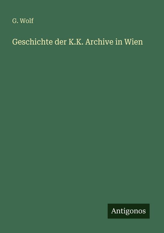 Produktbild: Geschichte der K.K. Archive in Wien