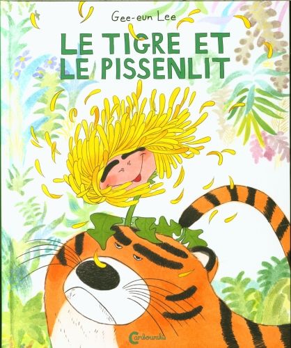 Produktbild: Le tigre et le pissenlit