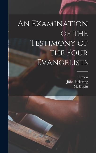 Produktbild: An Examination of the Testimony of the Four Evangelists