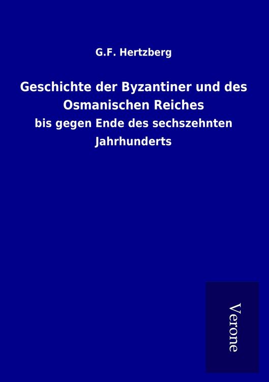 Produktbild: Geschichte der Byzantiner und des Osmanischen Reiches
