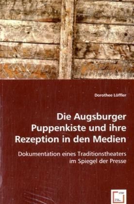 Produktbild: L&ouml;ffler, D: Die Augsburger Puppenkiste und ihre Rezeption in