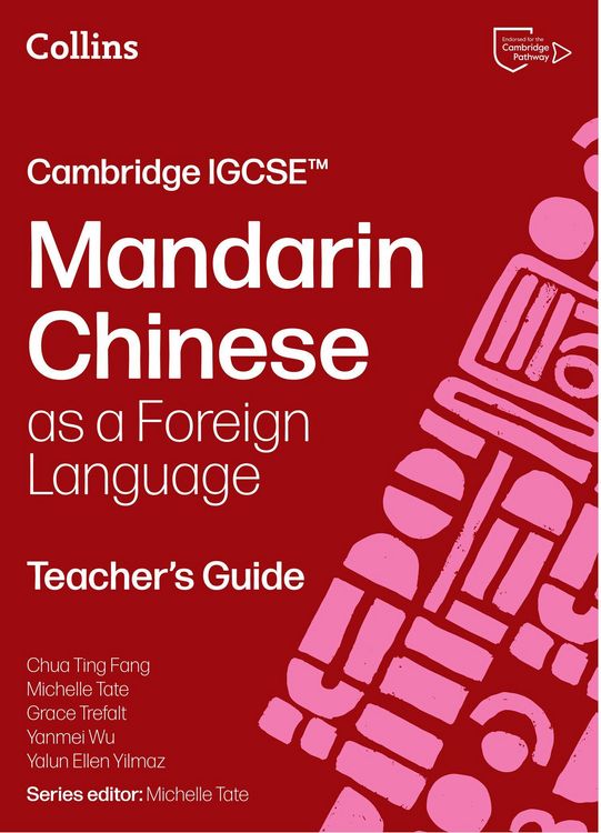Produktbild: Cambridge IGCSE(TM) Mandarin Chinese as a Foreign Language Teacher's Guide