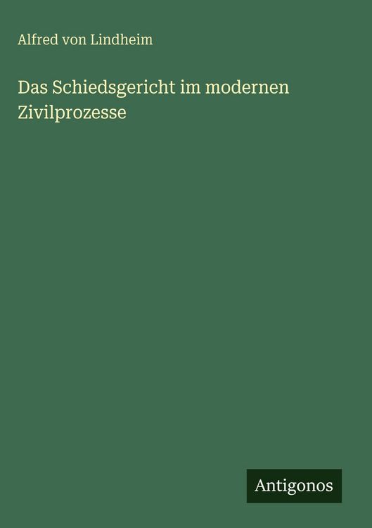 Produktbild: Das Schiedsgericht im modernen Zivilprozesse