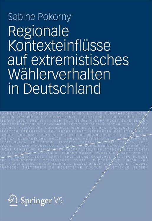 Produktbild: Regionale Kontexteinfl&uuml;sse auf extremistisches W&auml;hlerverhalten in Deutschland