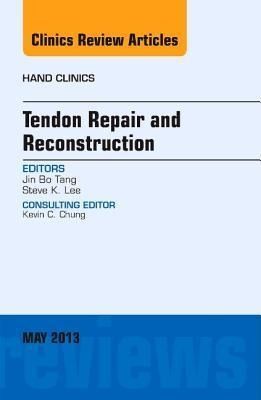 Produktbild: Tendon Repair and Reconstruction, an Issue of Hand Clinics