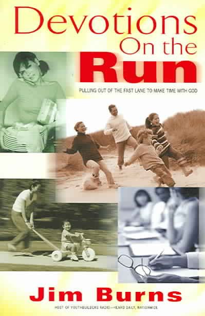 Produktbild: Devotions on the Run: Pulling Out of the Fast Lane to Make Time with God