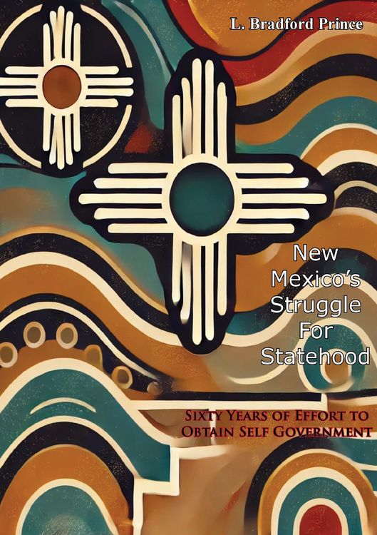 Produktbild: New Mexico's Struggle For Statehood: Sixty Years of Effort to Obtain Self Government