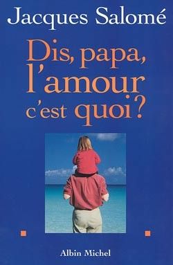Produktbild: Dis, papa, l'amour c'est quoi?
