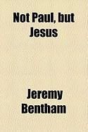 Produktbild: Not Paul, But Jesus