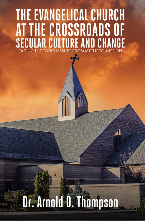 Produktbild: The Evangelical Church at the Crossroads of Secular Culture and Change