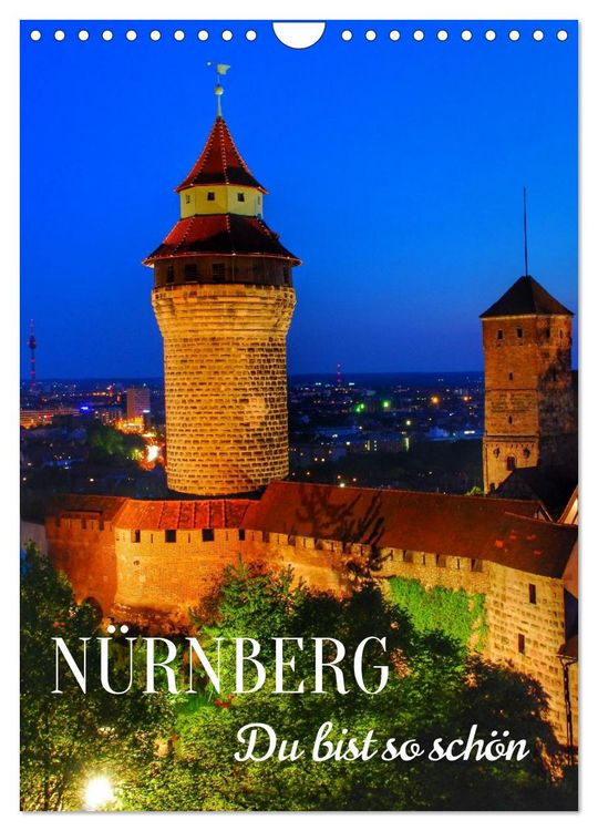 Produktbild: N&Uuml;RNBERG. Du bist so sch&ouml;n (Wandkalender 2027 DIN A4 hoch), CALVENDO Monatskalender
