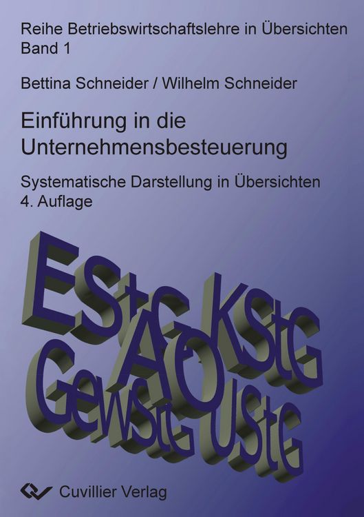 Produktbild: Einf&uuml;hrung in die Unternehmensbesteuerung. Systematische Darstellung in &Uuml;bersichten 4. Auflage
