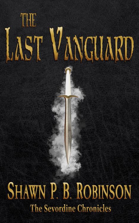 Produktbild: The Last Vanguard (The Sevordine Chronicles, #1)