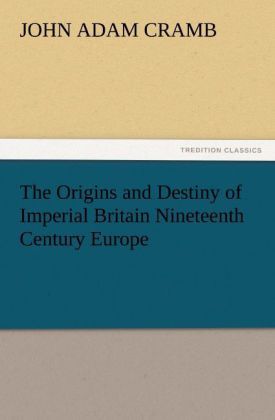 Produktbild: The Origins and Destiny of Imperial Britain Nineteenth Century Europe
