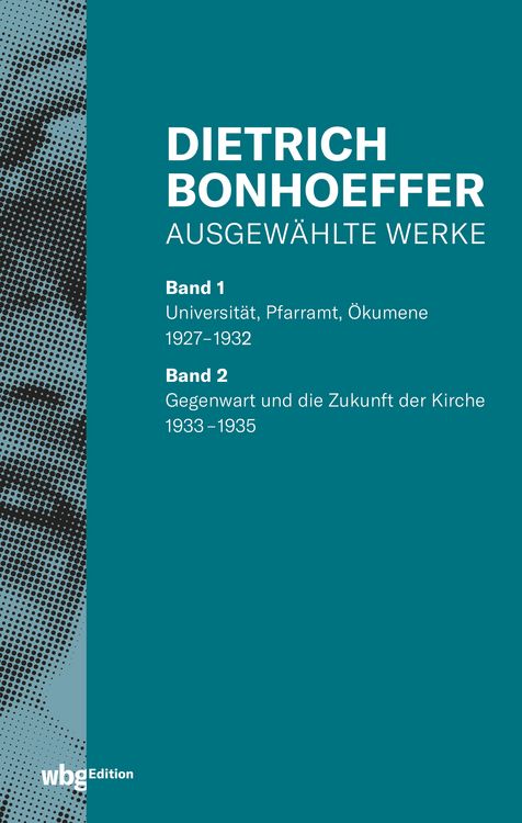 Produktbild: Dietrich Bonhoeffer: Ausgew&auml;hlte Werke