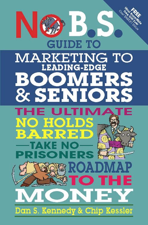 Produktbild: No B.S. Guide to Marketing to Leading Edge Boomers & Seniors