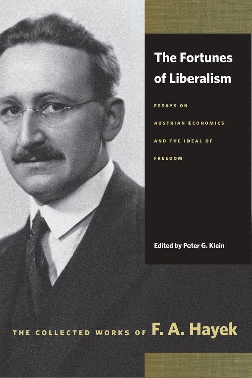 Produktbild: The Fortunes of Liberalism: Essays on Austrian Economics and the Ideal of Freedom