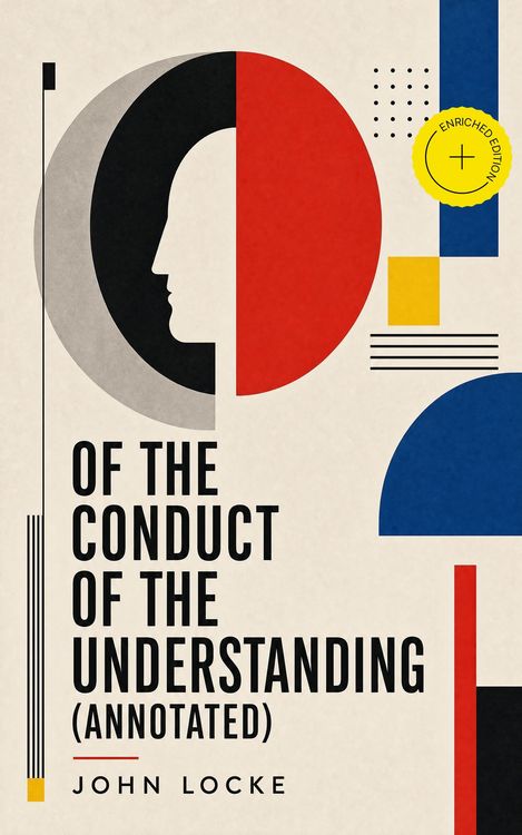 Produktbild: Of the Conduct of the Understanding (Annotated)