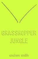 Produktbild: Smith, A: Grasshopper Jungle