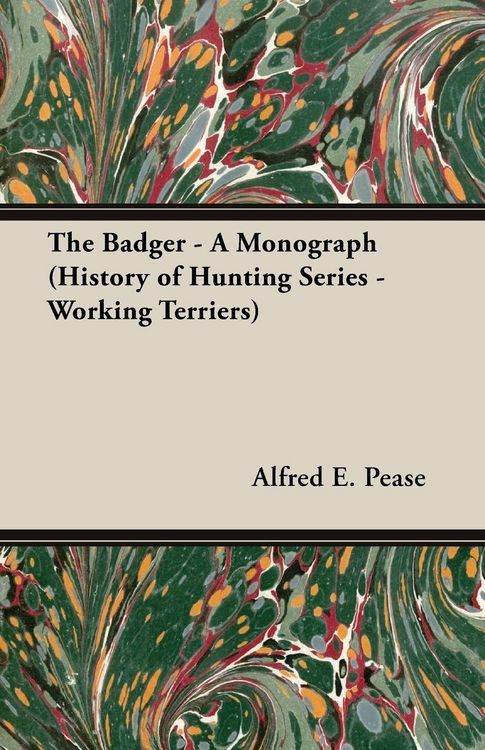 Produktbild: The Badger - A Monograph (History of Hunting Series - Working Terriers)