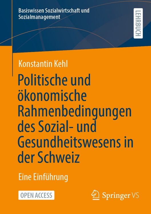 Produktbild: Politische und &ouml;konomische Rahmenbedingungen des Sozial- und Gesundheitswesens in der Schweiz