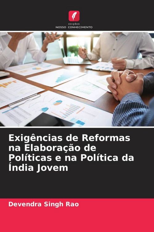 Produktbild: Exig&ecirc;ncias de Reformas na Elabora&ccedil;&atilde;o de Pol&iacute;ticas e na Pol&iacute;tica da &Iacute;ndia Jovem