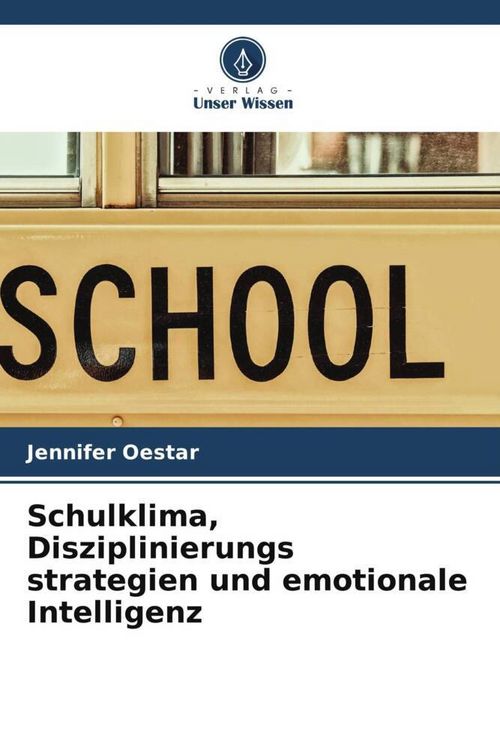 Produktbild: Schulklima, Disziplinierungs strategien und emotionale Intelligenz