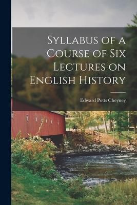 Produktbild: Syllabus of a Course of Six Lectures on English History