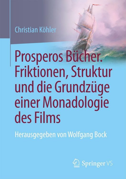 Produktbild: Prosperos B&uuml;cher. Friktionen, Struktur und die Grundz&uuml;ge einer Monadologie des Films