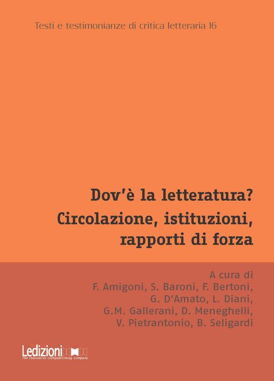 Produktbild: Dov'&egrave; la letteratura? Circolazione, istituzioni, rapporti di forza