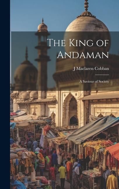 Produktbild: The King of Andaman; a Saviour of Society